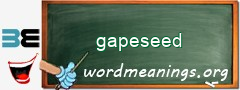WordMeaning blackboard for gapeseed